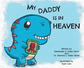 My Daddy is in Heaven, Hardcover/Shawna L. Della Cerra