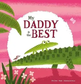 My Daddy is the Best, Paperback/Guido VanGenechten