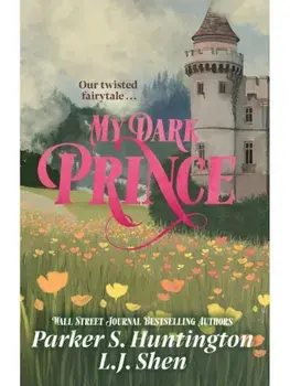 My Dark Prince. The steamy contract marriage dark romance taking TikTok by storm, Paperback/Parker S. Huntington
