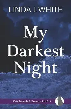 My Darkest Night: K-9 Search and Rescue Book 4, Paperback/Linda J. White