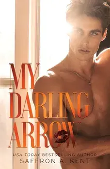 My Darling Arrow, Paperback/Saffron A. Kent