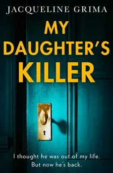My Daughter's Killer, Paperback/Jacqueline Grima