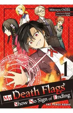 My Death Flags Show No Sign of Ending Volume 1 - Mitsuya Otosu
