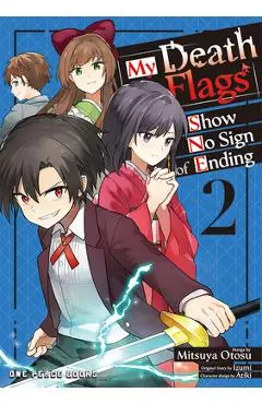 My Death Flags Show No Sign of Ending Volume 2 - Mitsuya Otosu