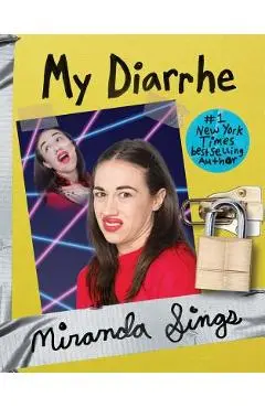 My Diarrhe - Miranda Sings