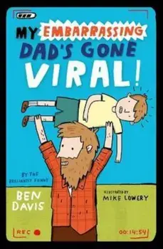 My Embarrassing Dad's Gone Viral!, Paperback/Ben Davis