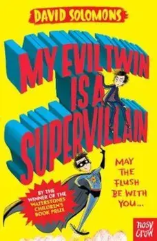 My Evil Twin Is a Supervillain, Paperback/David Solomons