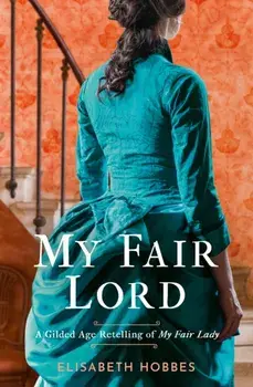 My Fair Lord, Paperback/Elisabeth Hobbes