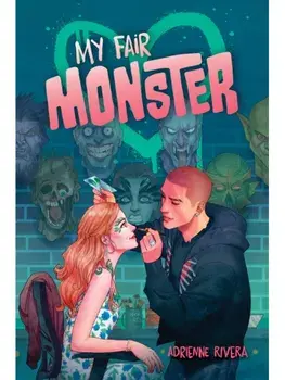 My Fair Monster, Hardback/Adrienne Rivera