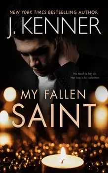 My Fallen Saint, Paperback/J. Kenner