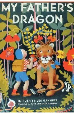 My Father's Dragon (Illustrated by Ruth Chrisman Gannett) - Ruth Stiles Gannett