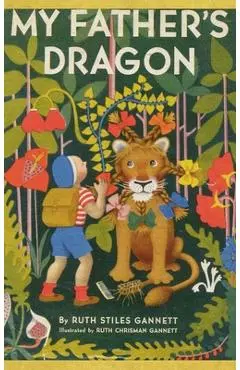 My Father's Dragon - Ruth Stiles Gannett