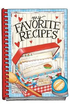My Favorite Recipes - Create Your Own Cookbook - Gooseberry Patch