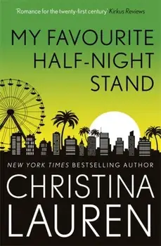 My Favourite Half-Night Stand. a hilarious romcom about the ups and downs of online dating, Paperback/Christina Lauren