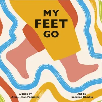 My Feet Go, Board book/Ammi-Joan Paquette