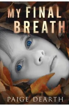 My Final Breath - Paige Dearth