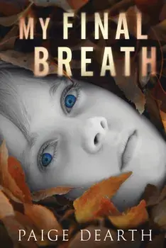 My Final Breath, Paperback/Paige Dearth