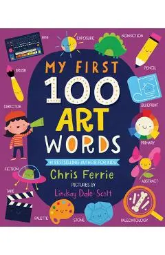 My First 100 Art Words - Chris Ferrie