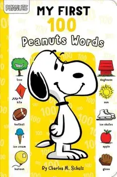 My First 100 Peanuts Words/Charles M. Schulz