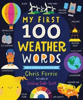 My First 100 Weather Words, Board book/Chris Ferrie