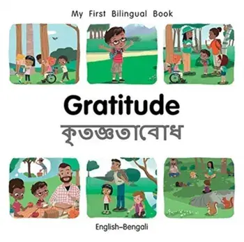 My First Bilingual Book-Gratitude (English-Bengali), Board book/Patricia Billings