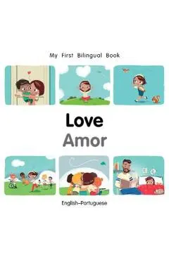 My First Bilingual Book-Love (English-Portuguese) - Patricia Billings