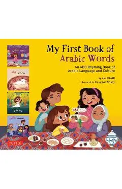 My First Book of Arabic Words: An ABC Rhyming Book of Arabic Language and Culture - Aya Khalil