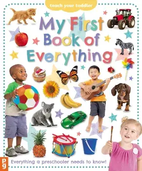 My First Book of Everything. Everything Your Preschooler Needs to Know, Board book/Chez Picthall