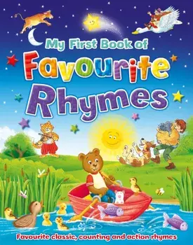 My First Book of Favourite Rhymes. Favourite classic, counting and action rhymes to share, Hardback/***