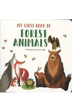 My First Book of Forest Animals - Anna Lang