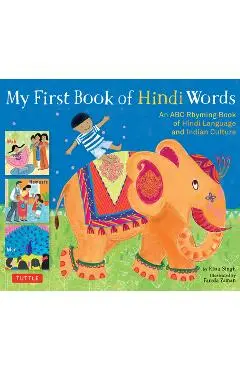 My First Book of Hindi Words: An ABC Rhyming Book of Hindi Language and Indian Culture - Rina Singh