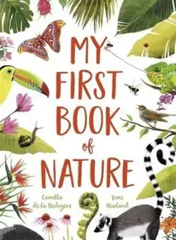 My First Book of Nature, Paperback/Camilla De La Bedoyere