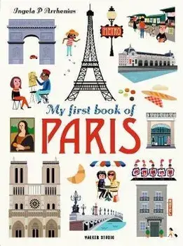 My First Book of Paris, Hardback/Ingela P. Arrhenius