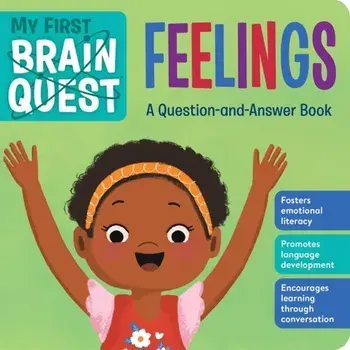 My First Brain Quest: Feelings. A Question-and-Answer Book, Board book/Workman Publishing