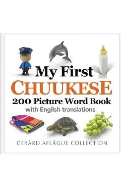 My First Chuukese 200 Picture Word Book - Gerard Aflague