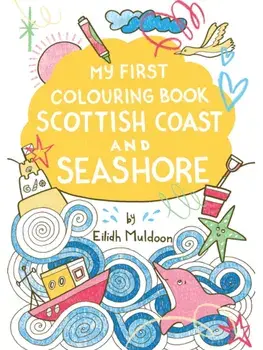 My First Colouring Book: Scottish Coast and Seashore, Paperback/Eilidh Muldoon