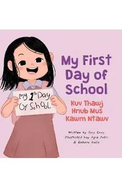 My First Day of School - Kuv Thawj Hnub Mus Kawm Ntawv - Tory Envy