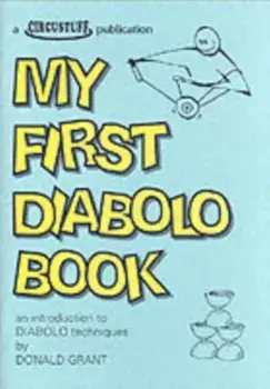 My First Diabolo Book. An Introduction to Diabolo Techniques, Paperback/Donald Grant