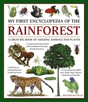 My First Encyclopedia of the Rainforest. A Great Big Book of Amazing Animals and Plants, Paperback/***