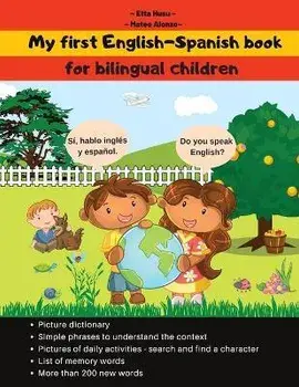 My first English-Spanish book: My English-Spanish book, for bilingual children; My bilingual book; Bilingual Spanish-English kids book, Paperback/Husu Etta