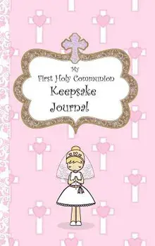 My First Holy Communion Keepsake Journal, Hardcover/Avril O'Reilly