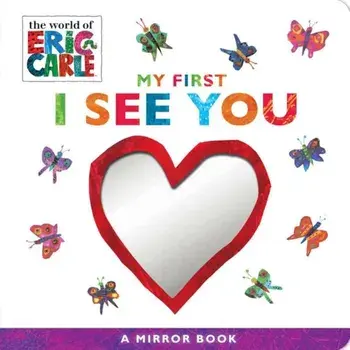 My First I See You: A Mirror Book, Hardcover/Eric Carle