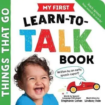 My First Learn-To-Talk Book: Things That Go, Board Books/Stephanie Cohen