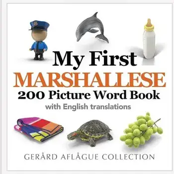 My First Marshallese 200 Picture Word Book, Paperback/Gerard Aflague