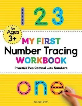 My First Number Tracing Workbook: Practice Pen Control with Numbers, Paperback/Rachael Smith
