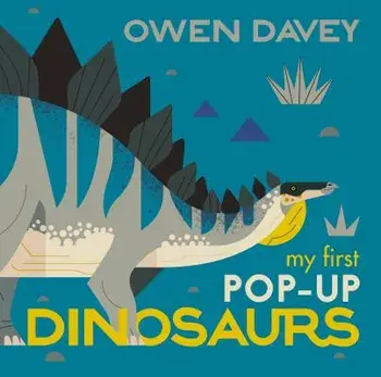 My First Pop-Up Dinosaurs: 15 Incredible Pop-Ups, Hardcover/Owen Davey