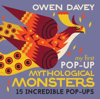 My First Pop-Up Mythological Monsters, Hardback/Owen Davey