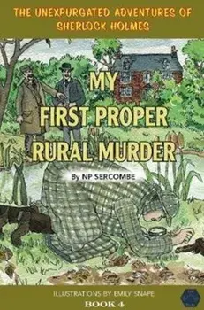 My First Proper Rural Murder, Hardback/NP Sercombe
