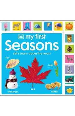 My First Seasons: Let's Learn about the Year! - Dk