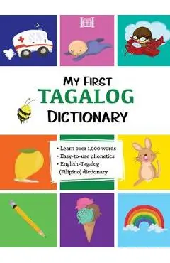 My First Tagalog (Filipino) Dictionary - Marydel Benedikto
